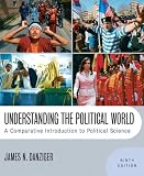 Understanding the Political World: A Comparative Introduction to Political Science (9th Edition) (MyPoliSciKit Series)