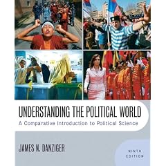 Understanding the Political World: A Comparative Introduction to Political Science (9th Edition) (MyPoliSciKit Series)
