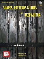 Shapes, Patterns & Lines for Jazz Guitar (Jim Ferguson Jazz Guitar Series)