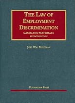 Cases and Materials on The Law of Employment Discrimination, 7th Edition (University Casebook Series)