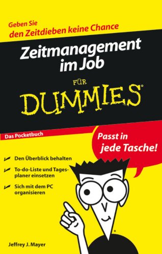 Zeitmanagement im Job für Dummies Das Pocketbuch (German Edition)