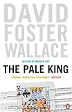 The pale king : an unfinished novel