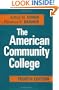 The American Community College (Jossey-Bass Higher and Adult Education Series)
