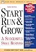 Start Run & Grow: A Successful Small Business (Business Owner's Toolkit series)