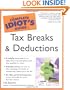 The Complete Idiot's Guide to Tax Breaks and Deductions