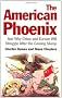 The American Phoenix: And why China and Europe will struggle after the coming slump