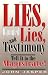Lies, Damned Lies, and Testimony: Tell It to the Magistrate!
