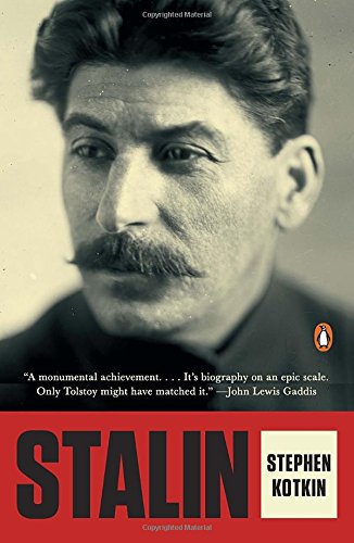 Stalin: Volume I: Paradoxes of Power, 1878-1928, by Stephen Kotkin Stalin: Volume I: Paradoxes of Power, 1878-1928, by Stephen Kotkin