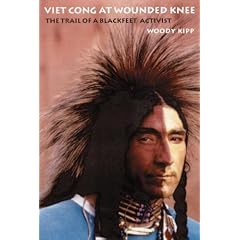 Viet Cong at Wounded Knee: The Trail of a Blackfeet Activist