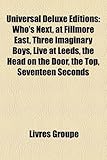 Universal Deluxe Editions: Who's Next, at Fillmore East, Three Imaginary Boys, Live at Leeds, the Head on the Door, the Top, Seventeen Seconds-