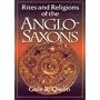 Rites and Religions of the Anglo-Saxons