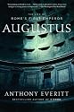 Augustus: The Life of Rome's First Emperor