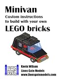 Minivan: Custom instructions to build with your own LEGO bricks (Lions Gate Models Custom LEGO Instructions)