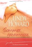 Sommergeheimnisse: 1.Verbotenes Feuer 2 - Die Frau im Verborgenen 3 - F&uuml;hre mich in Versuchung.. - 4 - Kurzschluss! - Linda Howard