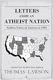 Letters from an Atheist Nation: Godless Voices of America in 1903