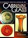 Standard Encyclopedia of Carnival Glass Price Guide (STANDARD CARNIVAL GLASS PRICE GUIDE)