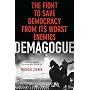 Demagogue: The Fight to Save Democracy from Its Worst Enemies