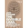 The Invisible Grail: How Brands Can Use Words to Engage with Audiences (Writers Trilogy 2)
