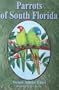Parrots of South Florida