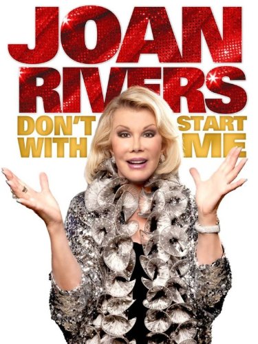 Joan Rivers: Don't Start With Me
