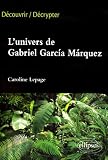 L univers de Gabriel Garcia Marquez