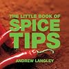 The Little Book of Spice Tips (Little Books of Tips)