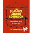 The Summer Shack Cookbook: The Complete Guide to Shore Food
