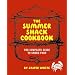 The Summer Shack Cookbook: The Complete Guide to Shore Food