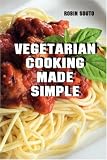 Vegetarian Cooking Made Simple