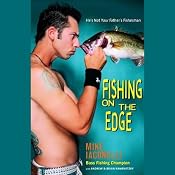 Fishing on the Edge: The Mike Iaconelli Story | [Mike Iaconelli, Andrew, Brian Kamenetzky]