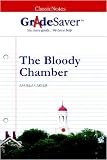 GradeSaver (tm) ClassicNotes The Bloody Chamber: Study Guide
