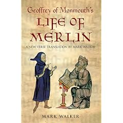 Geoffrey of Monmouth's Life of Merlin: A New Verse Translation