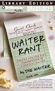 Waiter Rant: Thanks for the Tip--Confessions of a Cynical Waiter