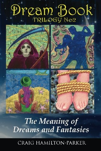 DREAM BOOK - The Meaning of Dreams and Fantasies (DREAM TRILOGY) (Volume 2)