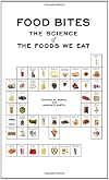 Food Bites: The Science of the Foods We Eat