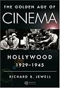 The Golden Age of Cinema: Hollywood, 1929-1945
