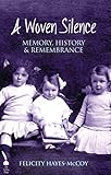 A woven silence : memory, history & remembrance