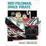 Ned Feldman, Space Pirate
