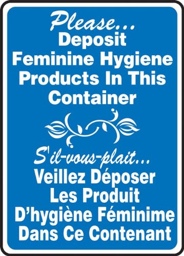 PLEASE DEPOSIT FEMININE HYGIENE PRODUCTS IN THIS CONTAINER (BILINGUAL FRENCH) Sign - 14