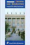 Archiv und Ged&auml;chtnis: Festschrift f&uuml;t Botho Brachmann - 