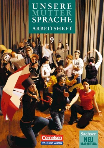 Unsere Muttersprache. Neubearbeitung. 9. Schuljahr. Arbeitsheft. Sachsen