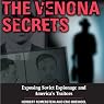 The Venona Secrets: Exposing Soviet Espionage and America's Traitors