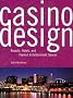 Casino Design: v. 1: Resorts, Hotels and Themed Entertainment Spaces