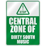 STOP  CENTRAL ZONE OF DIRTY SOUTH  PARKING SIGN MUSIC