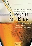 Gesund mit Bier. Neue Kraft durch das �lteste Getr�nk der Welt.