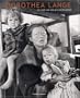 Dorothea Lange: The Heart and Mind of a Photographer