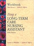 Student Workbook for Being a Long-Term Care Nursing Assistant