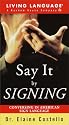 Say it By Signing Video: Conversing in American Sign Language [VHS]
