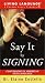 Say it By Signing Video: Conversing in American Sign Language [VHS]
