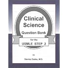 Clinical Science: Question Bank for the Usmle Step 2 by Stanley Zaslau